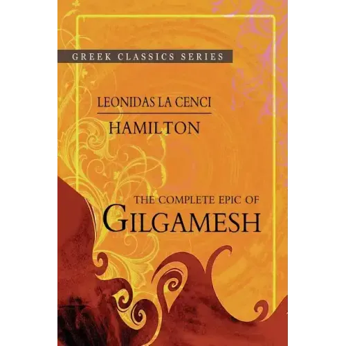 The Complete Epic Of Gilgamesh