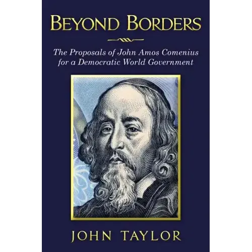 Beyond Borders: The Proposals of John Amos Comenius for a Democratic World Government
