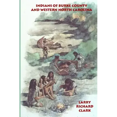 Indians of Burke County and western North Carolina