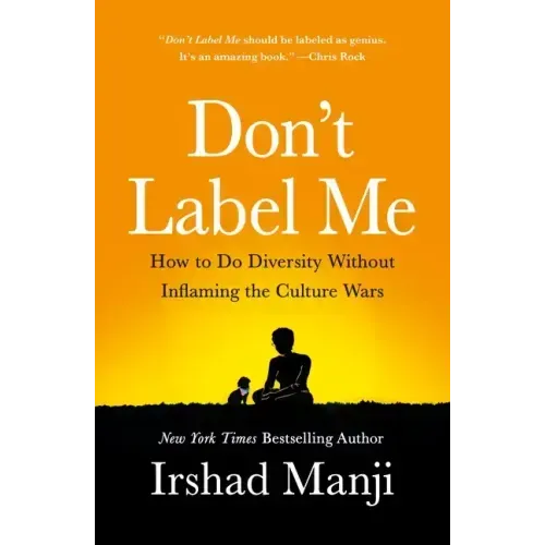 Don't Label Me: How to Do Diversity Without Inflaming the Culture Wars