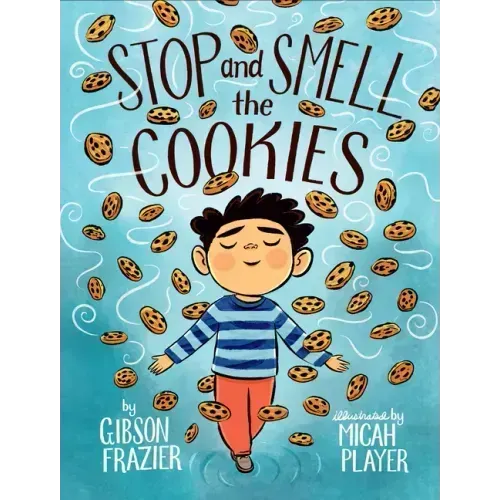 Stop and Smell the Cookies