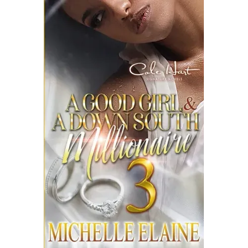 A Good Girl & A Down South Millionaire 3: African American Romance Finale