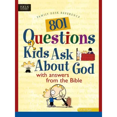 801 Questions Kids Ask about God