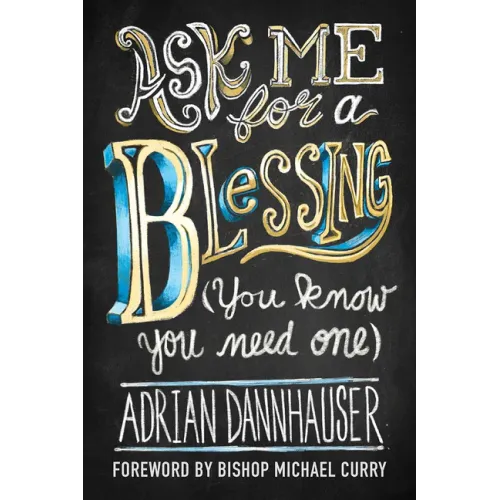Ask Me for a Blessing (You Know You Need One)