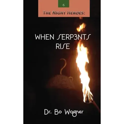 The Night Heroes: When Serpents Rise