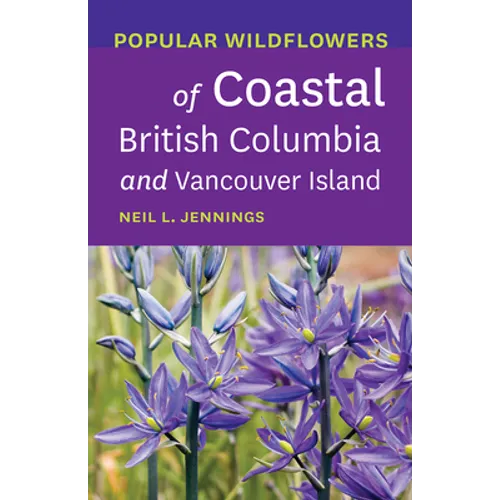 Popular Wildflowers of Coastal British Columbia and Vancouver Island