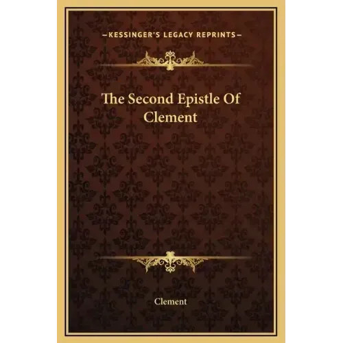 The Second Epistle of Clement