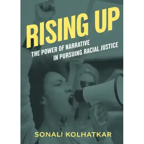 Rising Up: The Power of Narrative in Pursuing Racial Justice