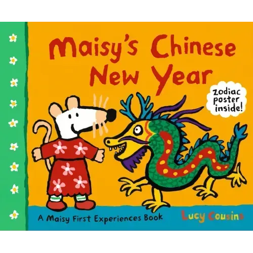 Maisy's Chinese New Year: A Maisy First Experiences Book (Maisy the Mouse Celebrates the Lunar New Year - A Holiday Picture Book for Toddlers, Prescho