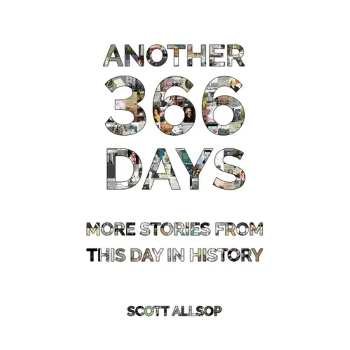 Another 366 Days: More Stories From This Day in History