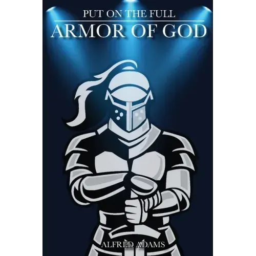 Put on the Full Armor of God