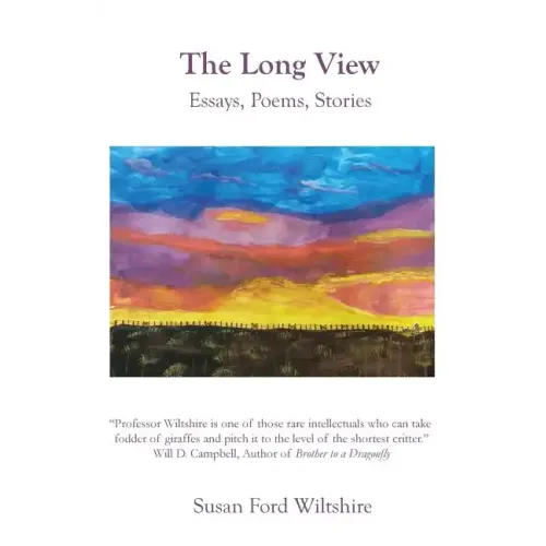 The Long View: Essays, Poems, Stories