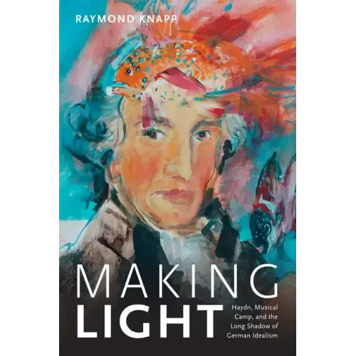 Making Light: Haydn, Musical Camp, and the Long Shadow of German Idealism