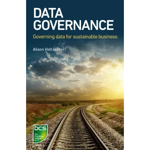 Data Governance: Governing data for sustainable business