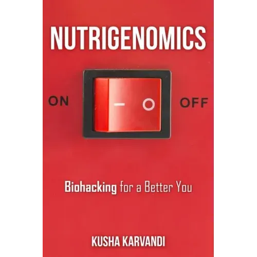 Nutrigenomics: Biohacking for a Better You