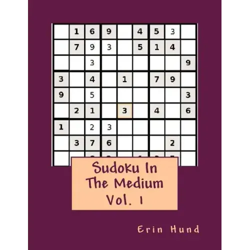 Sudoku In The Medium Vol. 1
