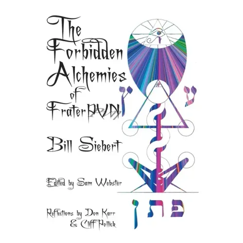 The Forbidden Alchemies of Frater PVN