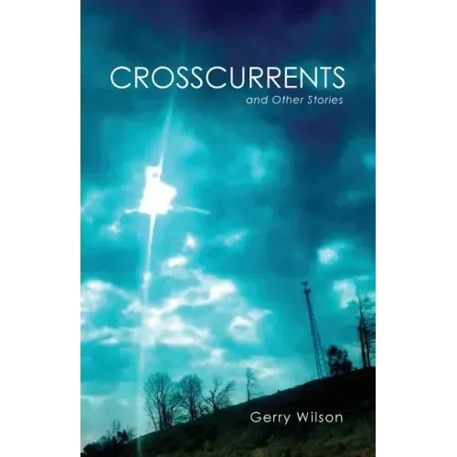Crosscurrents and Other Stories