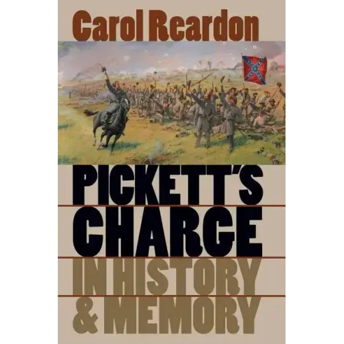 Pickett's Charge in History and Memory