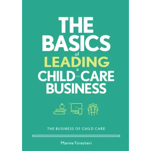 The Basics of Leading a Child-Care Business