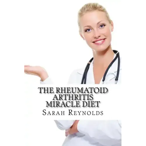 The Rheumatoid Arthritis Miracle Diet