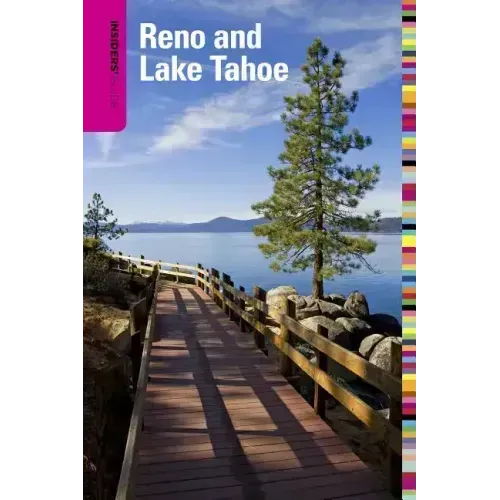 Insiders' Guide(R) to Reno and Lake Tahoe