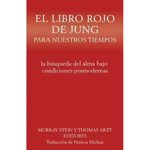 El libro rojo de Jung para nuestros tiempos: la búsqueda del alma bajo condiciones posmodernas