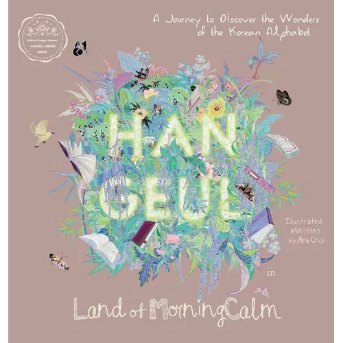 Hangeul in Land of MorningCalm: A Journey to Discover the Wonders of the Korean Alphabet