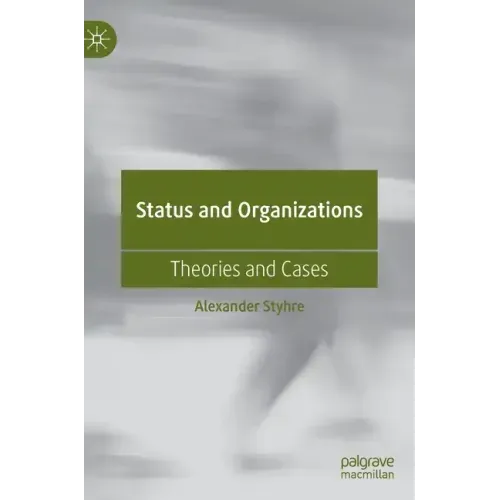 Status and Organizations: Theories and Cases