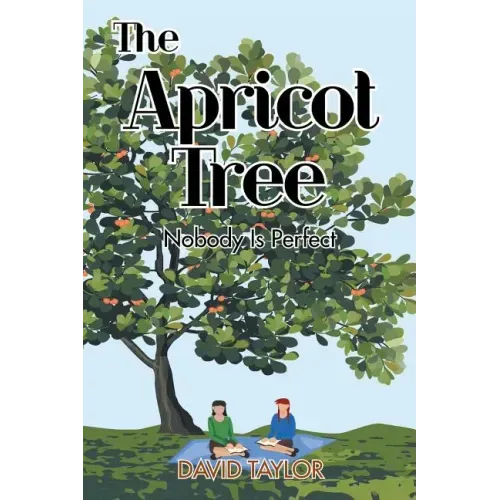 The Apricot Tree: Nobody Is Perfect