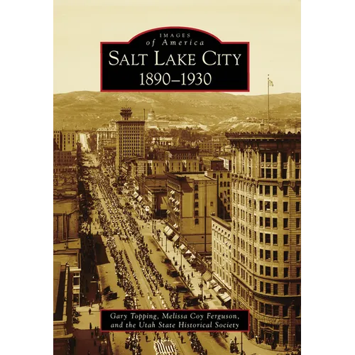 Salt Lake City:: 1890-1930