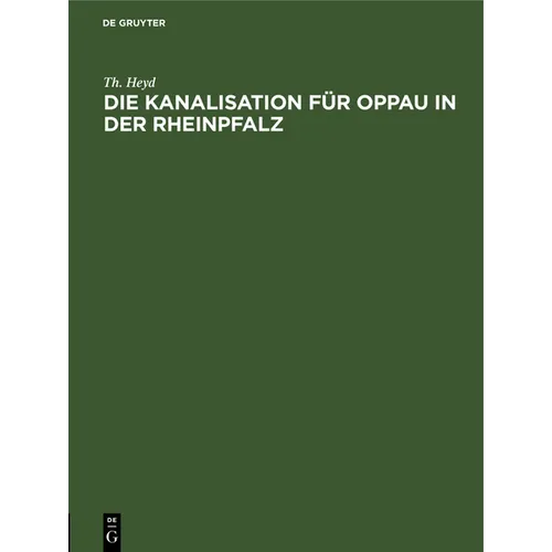 Die Kanalisation Für Oppau in Der Rheinpfalz