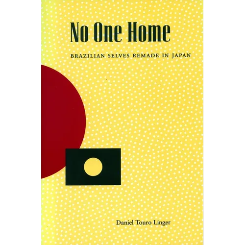 No One Home: Brazilian Selves Remade in Japan