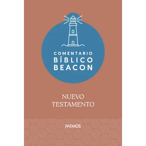 Comentario Bíblico Beacon - Nuevo Testamento / Beacon Bible Commentary - New Testament - Hardcover