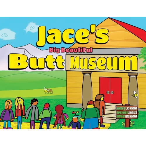 Jace's Big Beautiful Butt Museum