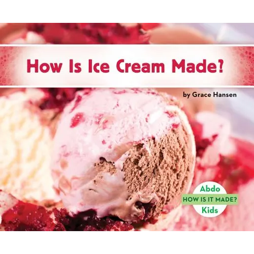 How Is Ice Cream Made?