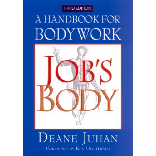 Job's Body: A Handbook for Bodywork