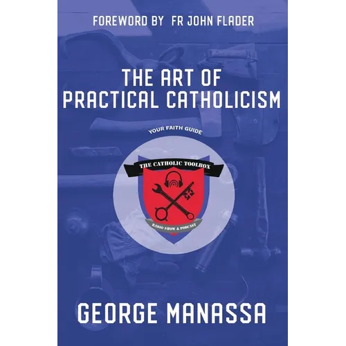 The Art of Practical Catholicism