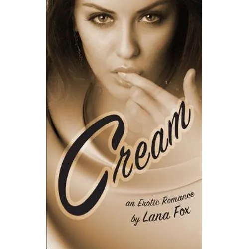 Cream: An Erotic Romance