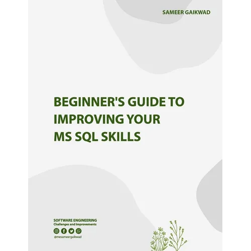 Beginner's Guide to Improving Your MS SQL Skills