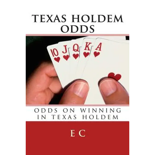 texas holdem odds: odds on winning in texas holdem
