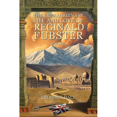 The Extraordinary Life and Love of Reginald Fubster