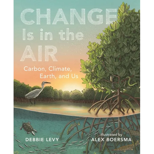 Change Is in the Air: Carbon, Climate, Earth, and Us