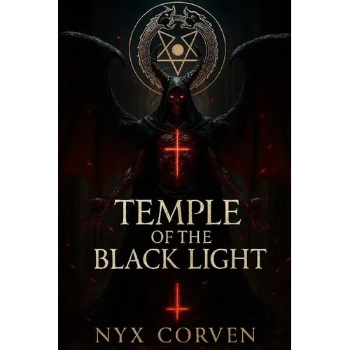 Temple of the Black Light: The Rise of Anti Cosmic Luciferianism and the Cult of Chaos