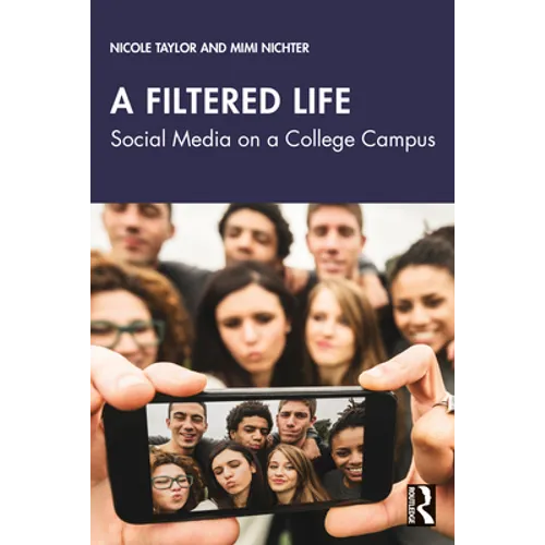 A Filtered Life: Social Media on a College Campus