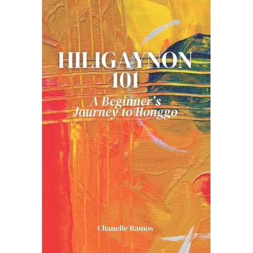 Hiligaynon 101: A Beginner's Journey to Ilonggo
