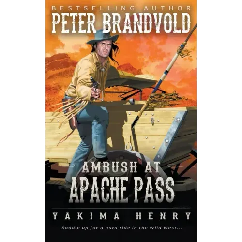 Ambush at Apache Pass: A Western Fiction Classic