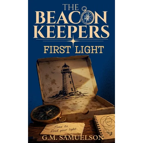 The Beacon Keepers: First Light