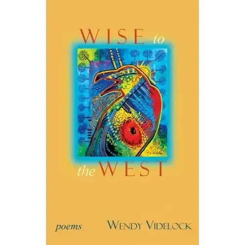 Wise to the West: Poems