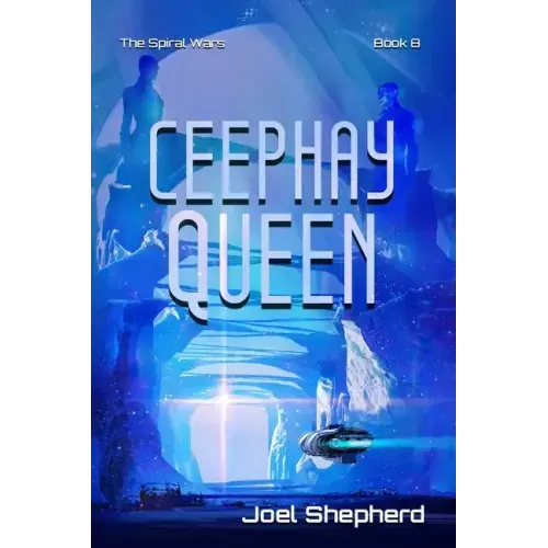 Ceephay Queen: (The Spiral Wars Book 8)